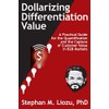 Dollarizing Differentiation Value: A Practical Guide for the Quantification and