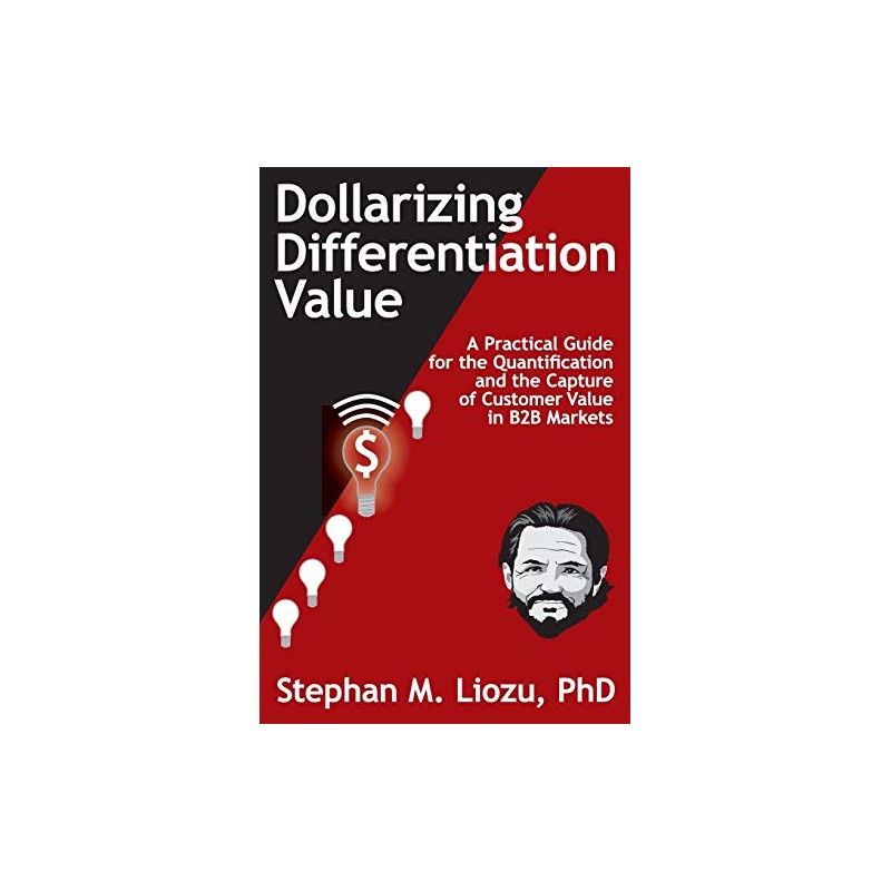 Dollarizing Differentiation Value: A Practical Guide for the Quantification and