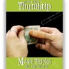 Magic Makers Magic Tricks You Can Master: Thumbtip Combo -