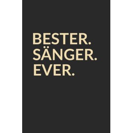 Bester Sänger Ever: A5 Blanko • Notebook • Notizbuch • Taschenbuch • Journal • Tagebuch - Ein lustiges Geschenk für die Besten Männer Der Welt