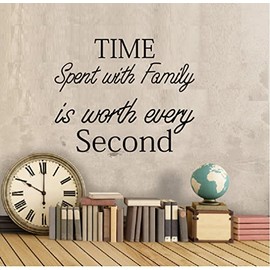 Time Spent with Family is Worth Every Second Vinyl Decal Home Décor