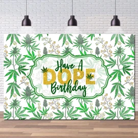 Have a Dope Birthday Backdrop, Weed Theme Birthday Party Decoration Supplies for Adults, 420 Birthday Photo Booth Props Background Banner 6x4ft