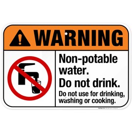 Non Potable Water Do Not Drink Do Not Use for Drinking Washing Or Cooking Sign, 12x18 Inches, 55 mil Thick HDPS (high Density polystyrene), Made in USA