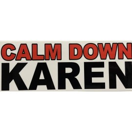 EGL Graphics Calm Down Karen Don't Be A Decal Sticker JDM Funny Car Truck Window Bumper Cup