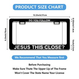 Do You Follow Jesus This Close License Plate Frame Metal Aluminum Funny Black Car Cover Tag Holder Frames with 2 Holes and Screws 12 x 6 Inch Decoration for US Vehicles Standard Gifts for Women Men