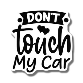 Do Not Touch My Car Magnet - Car Warning Magnet - Vehicle Protection Magnet - Funny Car Magnet - Car Accessory Decor - Car Safety Magnet - Durable Decorative Design for Home or Office AAMT0511