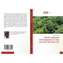 Quelles aptitudes technologiques du bois des taillis de chêne vert (Omn.Univ.Europ.)