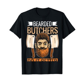 Bearded Butchers Do It Better T-Shirt