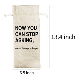 Now You Can Stop Asking, Pregnancy Announcement Gift - Baby Reveal Wine Bag for Grandparents, Aunt, Uncle (DL053)