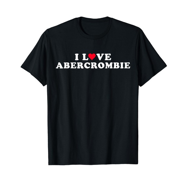 I Love Abercrombie Girlfriend & Boyfriend Abercrombie Name T-Shirt, black