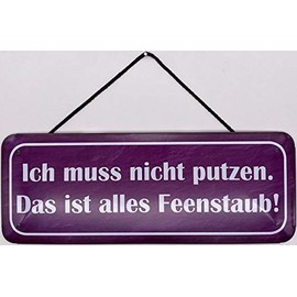 Blechschild With Cord 27 x 10 cm with German Text "Ich muss nicht putzen." (German Language: Ich muss nicht putzen. Das ist alles Feenstaub !), Blechemma