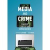 Media and Crime: Content, Context and Consequence
