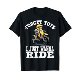 Forget toys i just wanna ride, Kids Dirt Bike T-Shirt