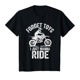 Kids Forget Toys I Just Wanna Ride Dirt Bike Rider Boys Motocross T-Shirt