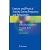 Exercise and Physical Activity During Pregnancy and Postpartum: Evidence-Based Guidelines