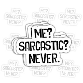 3 Pcs Me Sarcastic Never Stickers – Funny Sarcastic Quote Decals for Sarcasm Lovers, Humor Enthusiasts – Gifts for People Who Love Sarcastic Humor – for Laptop, Water Bottle, Tumbler – 3"x3"