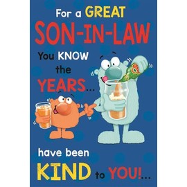 Great Son-in-Law' Funny Birthday Card - The Years Have Been Kind - Eco-Friendly & Made in the UK - By International Cards & Gifts