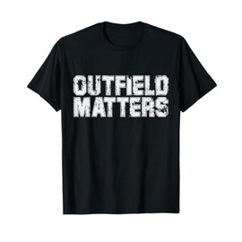 Funny Baseball Outfield Matters Professional Outfielder T-Shirt