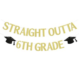 Straight Outta 6th Grade Banner, 6th Grade Graduation Decorations, 6th Grade Graduation Banner, Boys Girls 6th Grade Graduation Party Supplies Gold Glitter