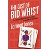 The Gist of Bid Whist: The Culturally-Rich Card Game from