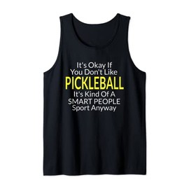 Its Ok If You Don't Like Pickleball Shirt Funny Equipment Tank Top