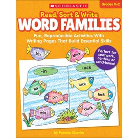 Read, Sort & Write: Word Families: Fun, Reproducible Activities With Writing Pages That Build Essential Skills