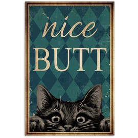 Retro Metal Tin Sign,Cat Nice Butt Wall Poster Metal Tin, Retro Style, Funny Kitty,Funny Bathroom Quote Metal Tin Sign Wall Decor 8x12inch