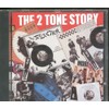 The 2 Tone Story