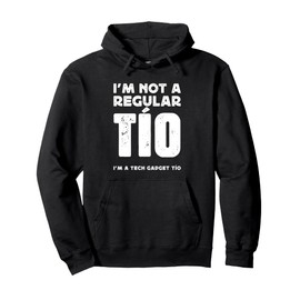 NOT A REGULAR TIO, A TECH GADGET UNCLE Pullover Hoodie