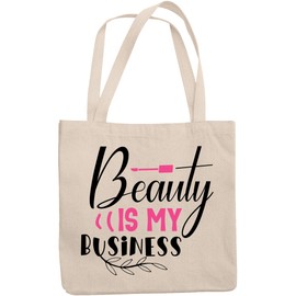 12oz Canvas Tote Bag - Beauty Is My Business, Entrepreneur, Salon Owner or Retailer of Cosmetics Quote - Beauty Themed Merch for Makeup Artist or Cosmetologist, Gift for Makeup Lovers & Beauticians