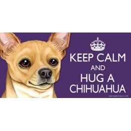 KEEP CALM AND HUG A CHIHUAHUA Full Color Car Fridge Dog Magnet 4x8 Waterproof