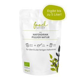 foodsetter Bio Haferdrink Pulver | 500g Beutel | Haferpulver | Instant Haferpulver | Bio-Quallität | Vegan | Glutenfrei | Ohne Zuckerzusatz | 0,5kg