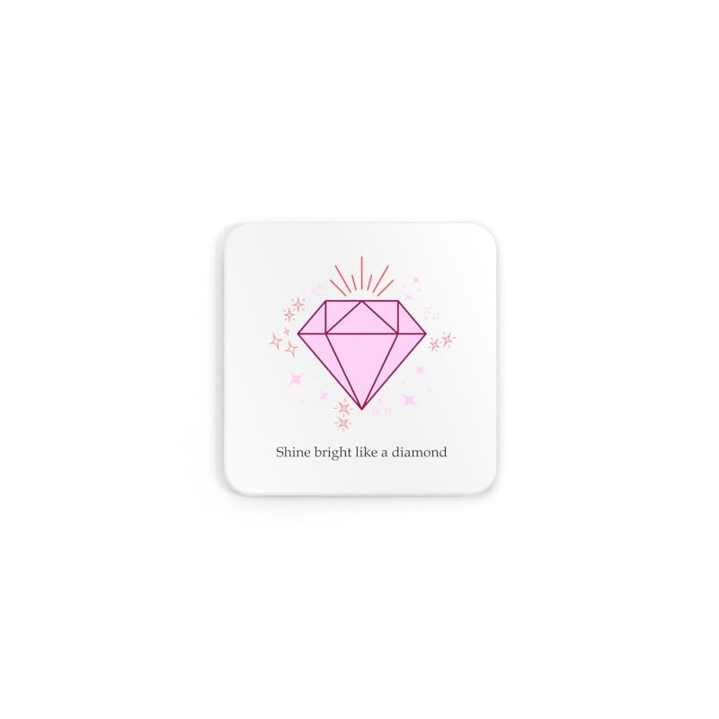 Shine bright like a diamond drinks coaster