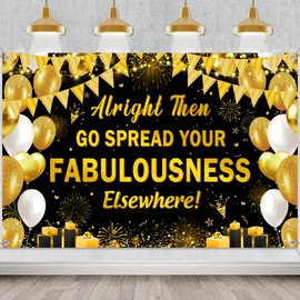 VeyoCraft Going Away Party Decorations - Alright Then Go Spread Your Fabulousness Elsewhere Backdrop Banner, Black Gold Farewell Coworker Leaving Party Decorations for Office Goodbye Celebration