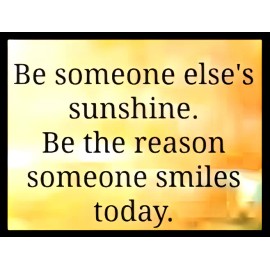 Handmade Be Someone Else's Sunshine Be the Reason Someone Smiles Today Kindness MAGNET
