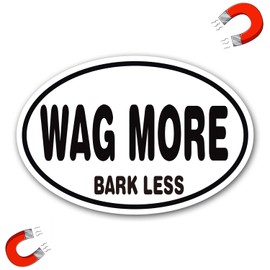 Wag More Bark Less Oval Magnet Decal - 4x6 Inches, Automotive Magnet for Car, Truck, SUV - Pet Lovers' Accessories, Express Your Love for Dogs with This Unique Car Magnet