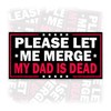 Please Let Me Merge My Dad is Dead | Bumper