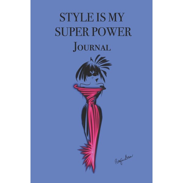 STYLE IS MY SUPER POWER Journal: Stylishly illustrated little notebook