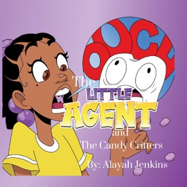 The Little Agent and The Candy Critters (LayJs Adventures: The Little Agent)