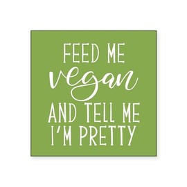 CafePress Feed Me Vegan Square Sticker 3 X 3 Square Bumper Sticker Car Decal