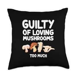 Guilty of Loving Mushrooms Too Much Portobello Shiitake Yum Throw Pillow