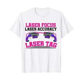 Laser Focus Laser Accuracy Laser Tag Lasertag Player Phaser T-Shirt