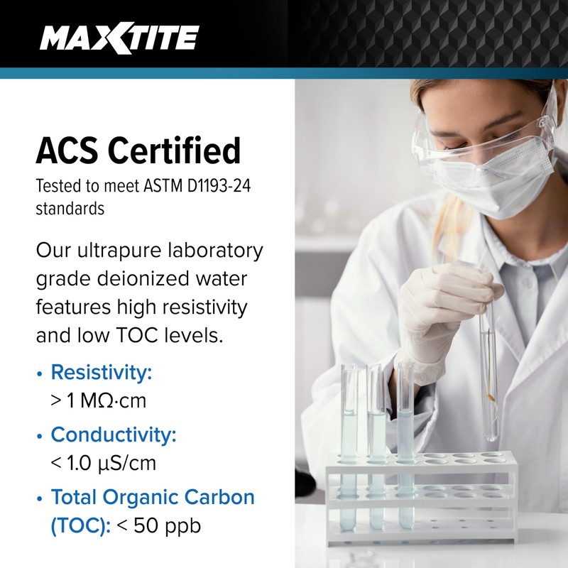 MAXTITE Type II Deionized Water - ASTM/ACS Certified Laboratory Grade