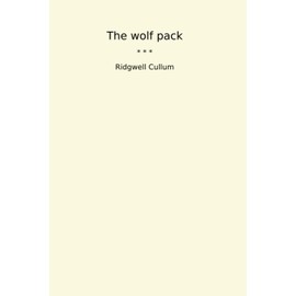 The wolf pack (Classic Books)