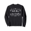 Well, Bless Your Heart Sweatshirt