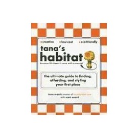 Tana's Habitat: The Ultimate Guide to Finding, Affording, and Styling Your First Place