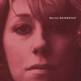 Martha Wainwright (Ltd. Lp) [Vinyl LP]