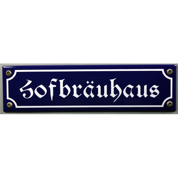 Street Sign Hofbräuhaus 30 x 8 cm Enamel Pub Sign