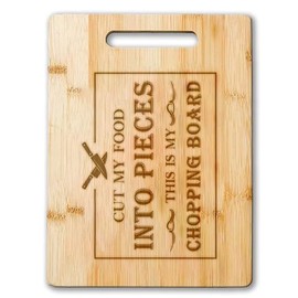 Cut My Food Into Pieces This Is My Chopping Board - Funny Cutting Board Gift Housewarming - Bamboo Cutting Board - Idea Gift Birthday - Christmas - Kitchen Cutting Board Gift For Friends