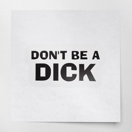 Decal Stickers Of Quote Don T Be A Dick Funny (Black) Premium Waterproof Vinyl Decal Stickers For Laptop Phone Accessory Helmet Car Window Mug Tuber Cup Door Wall Decoration ANDSKUS076265BL070722